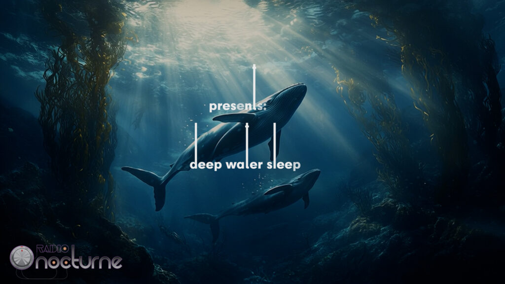Deep Water Sleep 🎧